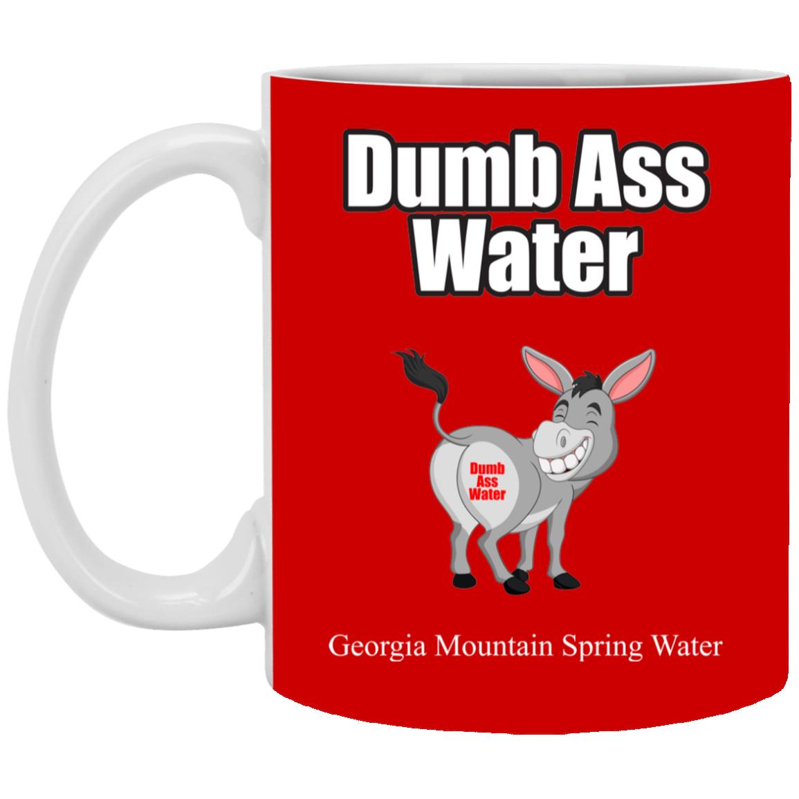 Dumb Ass Water XP8434 11 oz. White Mug